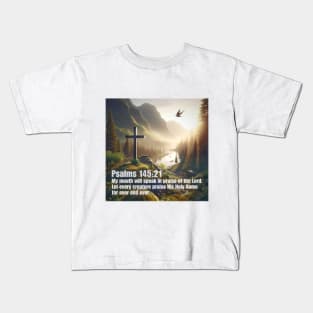 Psalms 145:21 Kids T-Shirt